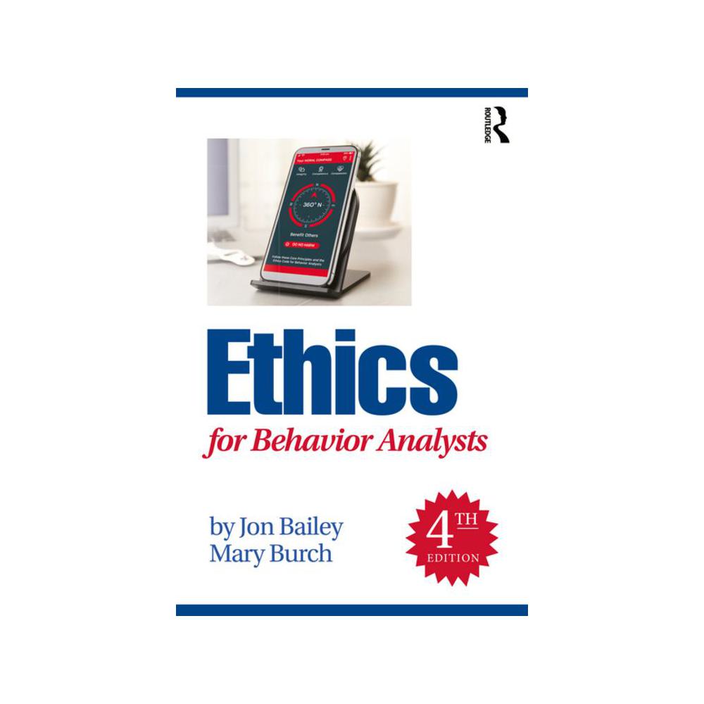 Bailey, Ethics for Behavior Analysts, 9781032056425, Routledge, 2022, Psychology, Books